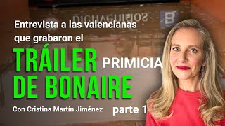 PRIMICIA Entrevista a las valencianas que grabaron el tráiler de Bonaire [upl. by Kellen773]