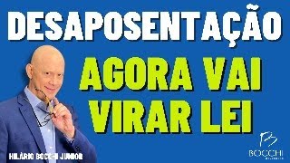 DESAPOSENTAÇÃO ESTÁ VOLTANDO COMO VOCÊ PODE SE BENEFICIAR [upl. by Ojadnama]