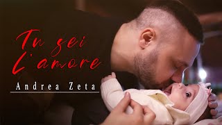 Andrea Zeta  Tu Sei lAmore❤️ Video Ufficiale 2021 [upl. by Ojahtnamas]