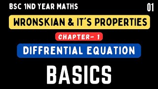 Wronskian amp its Properties  Chapter 1 Basics  BSc 1st Year Maths  Differential Equation [upl. by Nasar776]