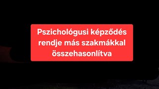 Pszichológusi képződés rendszere más szakmákkal való összehasonlításban [upl. by Deborath478]