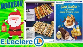 catalogue LECLERC du 21 novembre au 31 décembre 2023 📢 CARTE TRAITEUR DE FIN DANNÉE MENUS DE FÊTES [upl. by Jenesia]