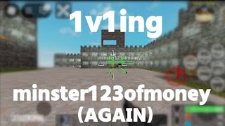 1v1ing minster123ofmoney Catastrophia Roblox [upl. by Ylim62]