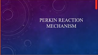 PERKIN REACTION MECHANISM  NAMED REACTION  BSc CHEMISTRY  MALAYALAM [upl. by Ayisan617]