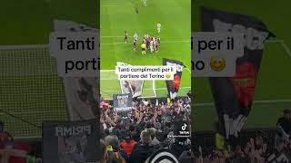 Tanti complimenti per il portiere del Torino 😊 [upl. by Darin300]