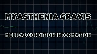 Myasthenia gravis Medical Condition [upl. by Bradford496]