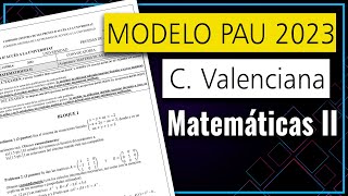 📘 Examen MODELO Selectividad PAU 2023 ▶ Comunidad Valenciana ▶ Matemáticas II [upl. by Dnalyag219]