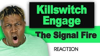 Killswitch Engage  The Signal Fire First Time Hearing TM Reacts 2LM Reaction [upl. by Adin993]