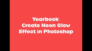 Yearbook Create a Neon Glow Effect in Photoshop [upl. by Aztiraj]