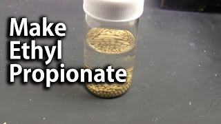 Make Ethyl Propionate by Fischer Esterification [upl. by Sigismond]