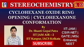 Stereochemistry L22  Cyclohexane Oxide Ring Opening  Substituted Cyclohexanone Conformation [upl. by Aissak]