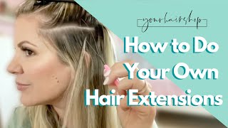 How to Do Your Own Hair Extensions [upl. by Kcinomod]