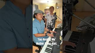 ‘You Needed Me’ Mother amp Son duet Song by Anne Murray everyone cover [upl. by Rochella]