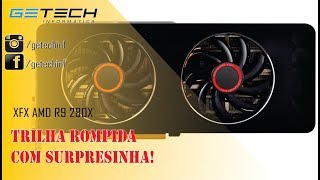 Reparo XFX AMD Radeon R9 280x  Trilha Rompida  Surpresinha Mattayahu [upl. by Oirretna]