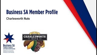 Business SA Member Profile  Charlesworth Nuts [upl. by Conner]