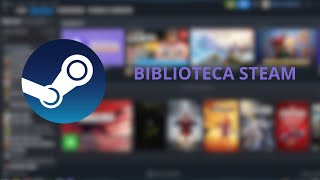 Biblioteca Steam [upl. by Esme243]