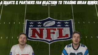 A Giants amp Panthers Fan Reaction to Trading Brian Burns [upl. by Benenson]