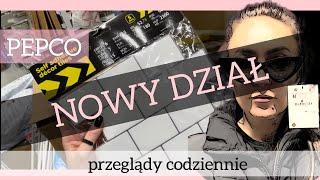 Pepco❗️Nowy dział w Pepco 😱Przegląd Nowości❗️Co Nowego w sklepie Pepco [upl. by Jean-Claude]