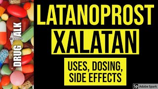 Latanoprost Xalatan  Uses Dosing Side Effects [upl. by Yahc]