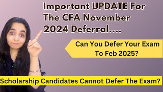 CFA November 2024 Exam Important Deferral Update  How To Defer The CFA Exam  CFA Level 1 amp 2 [upl. by Esela247]