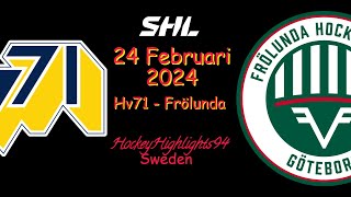 HV71 VS FRÖLUNDA  24 FEBRUARI 2024  HIGHLIGHTS  SHL [upl. by Eleira]