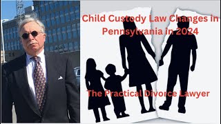 New Pennsylvania Child Custody Law Changes 2024 familylaw childcustody thepracticaldivorcelawyer [upl. by Windsor]