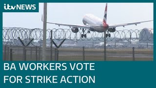 British Airways workers vote to strike in pay dispute  ITV News [upl. by Nirred]