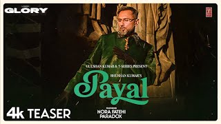 PAYAL TEASER YO YO HONEY SINGH  NORA FATEHI  PARADOX  GLORY  BHUSHAN KUMAR [upl. by Ado]