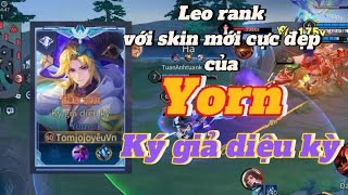 Leo rank với skin mới của Yorn Ký giả diệu kỳ sẽ như thế nào   Liên Quân Mobile [upl. by Leblanc]