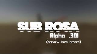 Sub Rosa  Alpha 30 Beta Branch Changes [upl. by Trimble904]