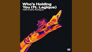 Whos Holding You [upl. by Sheba]