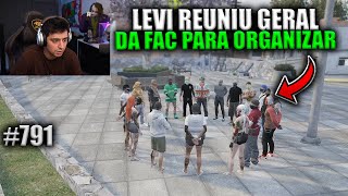 LEVI REUNIU GERAL PARA ORGANIZAR A FAC EP 791 [upl. by Mahoney]