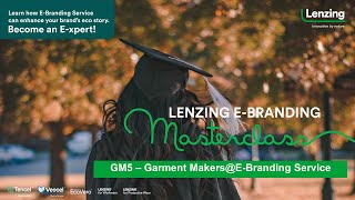 Masterclass GM5 Garment Manufacturers  EBranding Service  Spanish I Lenzing Group [upl. by Anomas65]