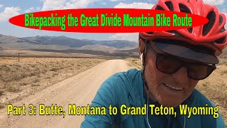 The GDMBR Part 3 Butte Montana to Grand Teton Wyoming [upl. by Elnora446]