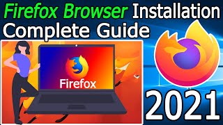 How to Download and Install Mozilla Firefox on Windows 10  2021 Update  Complete Guide [upl. by Seavey907]