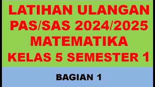 Soal Matematika Kelas 5 Penilaian Akhir Semester 1 dan Kunci Jawaban20242025 [upl. by Kerin]