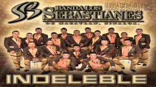 Banda Los Sebastianes  Indeleble Sencillo 2015 [upl. by Acirederf]