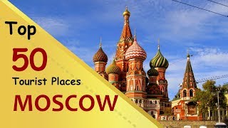 quotMOSCOWquot Top 50 Tourist Places  Moscow Tourism  RUSSIA [upl. by Sharon]