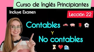 Lección 22  Sustantivos Contables y No Contables en Inglés  Curso Completo de Inglés [upl. by Zug]