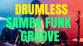 SAMBA GROOVE FUNK DRUMLESS [upl. by Tarabar]