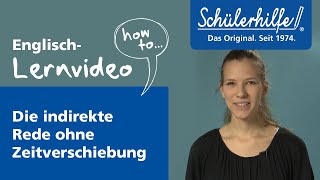 Die indirekte Rede ohne Zeitverschiebung 🎓 Schülerhilfe Lernvideo Englisch [upl. by Lokin]