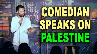 COMEDIAN SPEAKS ON PALESTINE [upl. by Jangro]