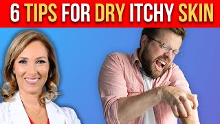 6 Tips for Dry Itchy Skin  Dr Janine [upl. by Kancler]