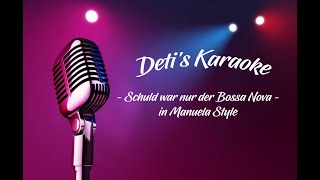 Schuld war nur der Bossa Nova  Manuela  Karaoke [upl. by Handler]