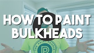 How To Paint A Bulkhead  HOUSE PAINTING TIPS [upl. by Ewens75]