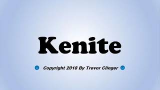 How To Pronounce Kenite [upl. by Edwyna107]