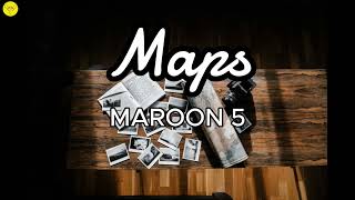 Maps  Maroon 5 Lyrics [upl. by Enawd]