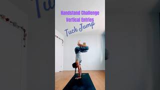 Handstand Challenge 🤸🏿 Vertical Entries 🤸🏿 Tuck Jump [upl. by Island770]