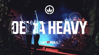 Delta Heavy  Let It Roll 2023 [upl. by Cl]