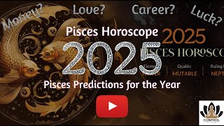 Pisces 2025 Horoscope Yearly Fate Predictions for Pisces in 2025 [upl. by Nauhs384]